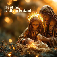 Il est né le divin enfant - Chanson de Noël