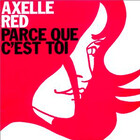 Parce que c'est toi - Axelle Red