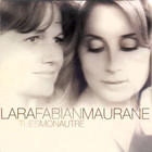 Tu es mon autre - Lara Fabian et Maurane