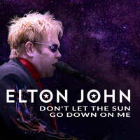 Don't Let the Sun Go Down on Me - Elton John