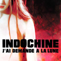 J'ai demandé à la lune - Indochine