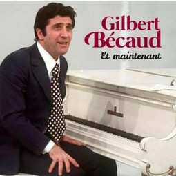 Et maintenant - Gilbert Bécaud