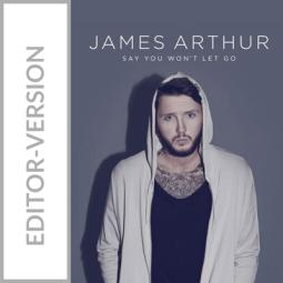 Say You Won’t Let Go - James Arthur