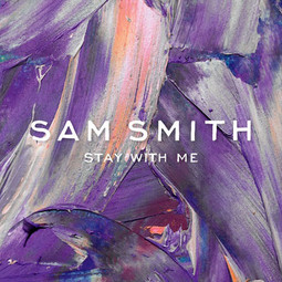 Stay with Me - Sam Smith