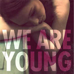 We Are Young - FUN
